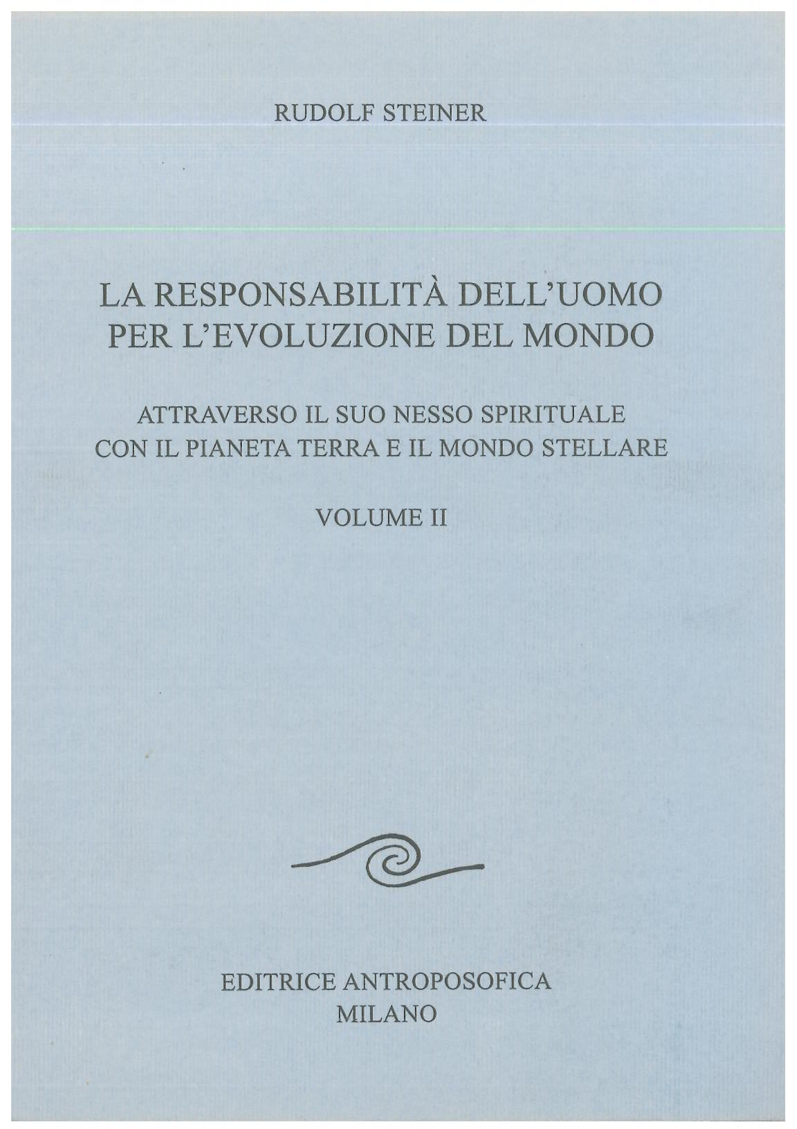 La responsabilità dell'uomo per l'evoluzione del Mondo, vol. 1 - Rudolf Steiner