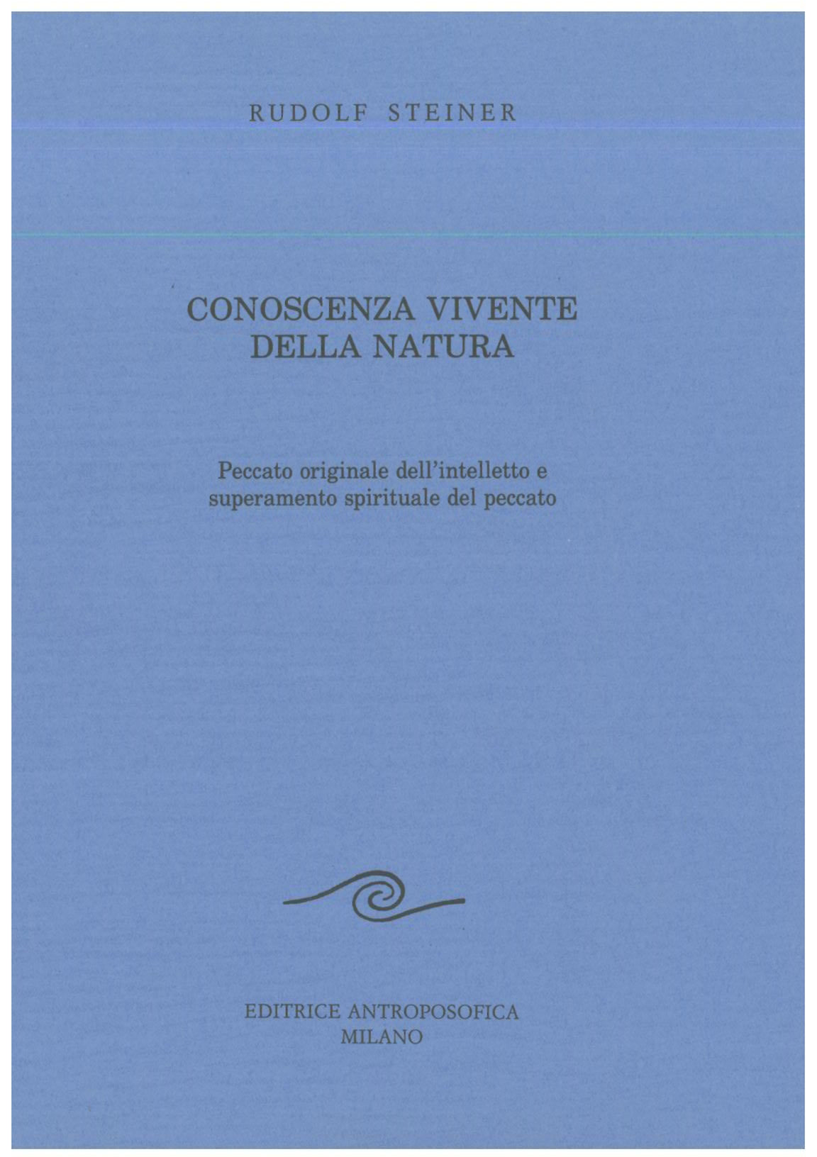 Conoscenza vivente della natura - Rudolf Steiner