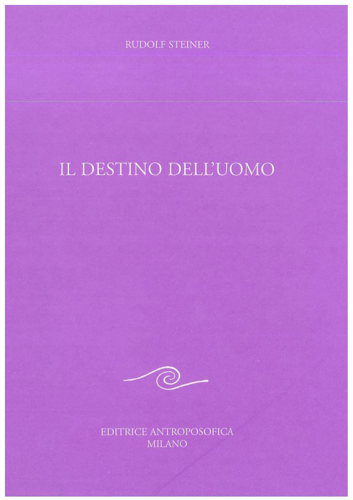 Il destino dell'Uomo - Rudolf Steiner