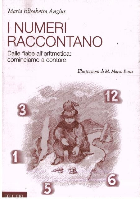 I numeri raccontano - Angius M. A.