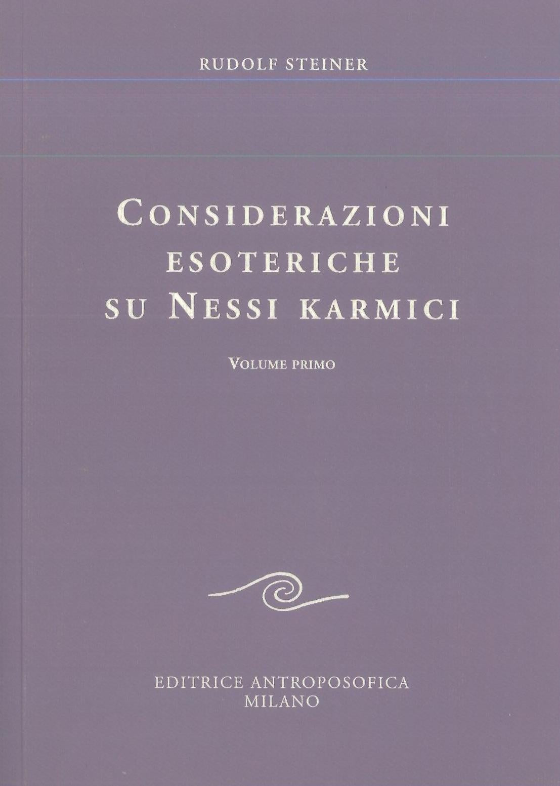 Considerazioni esoteriche su nessi karmici vol. 1 - Rudolf Steiner