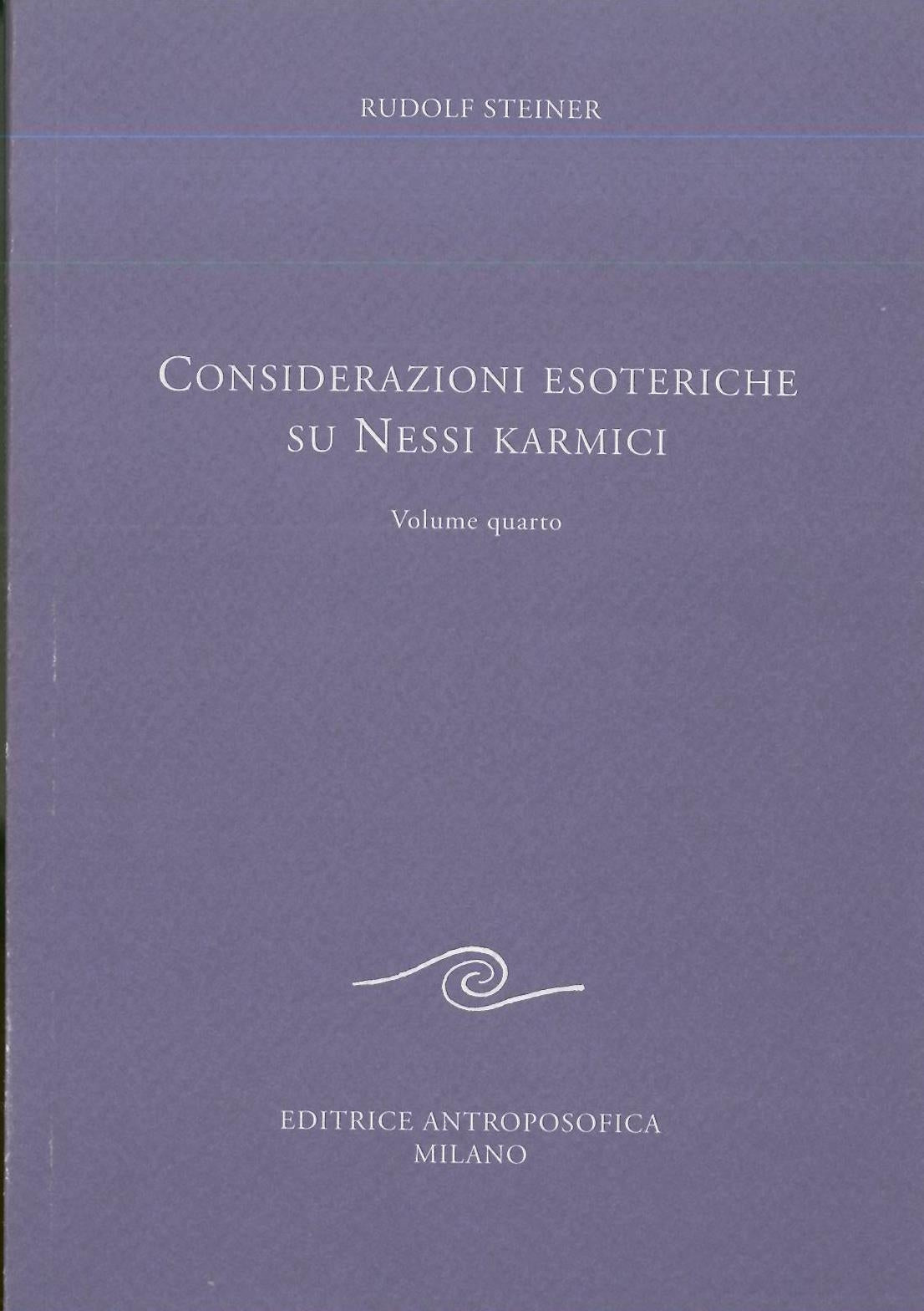 Considerazioni esoteriche su nessi karmici vol. 4 - Rudolf Steiner