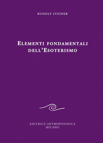 LIBRO "ELEMENTI FONDAMENTALI DELL'ESOTERISMO" - EDITRICE ANTROPOSOFICA -  Rudolf Steiner