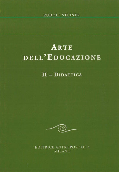 Arte dell'educazione II, Didattica - Rudolf Steiner