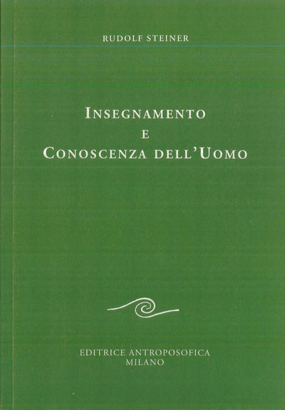 Insegnamento e conoscenza dell'uomo - Rudolf Steiner