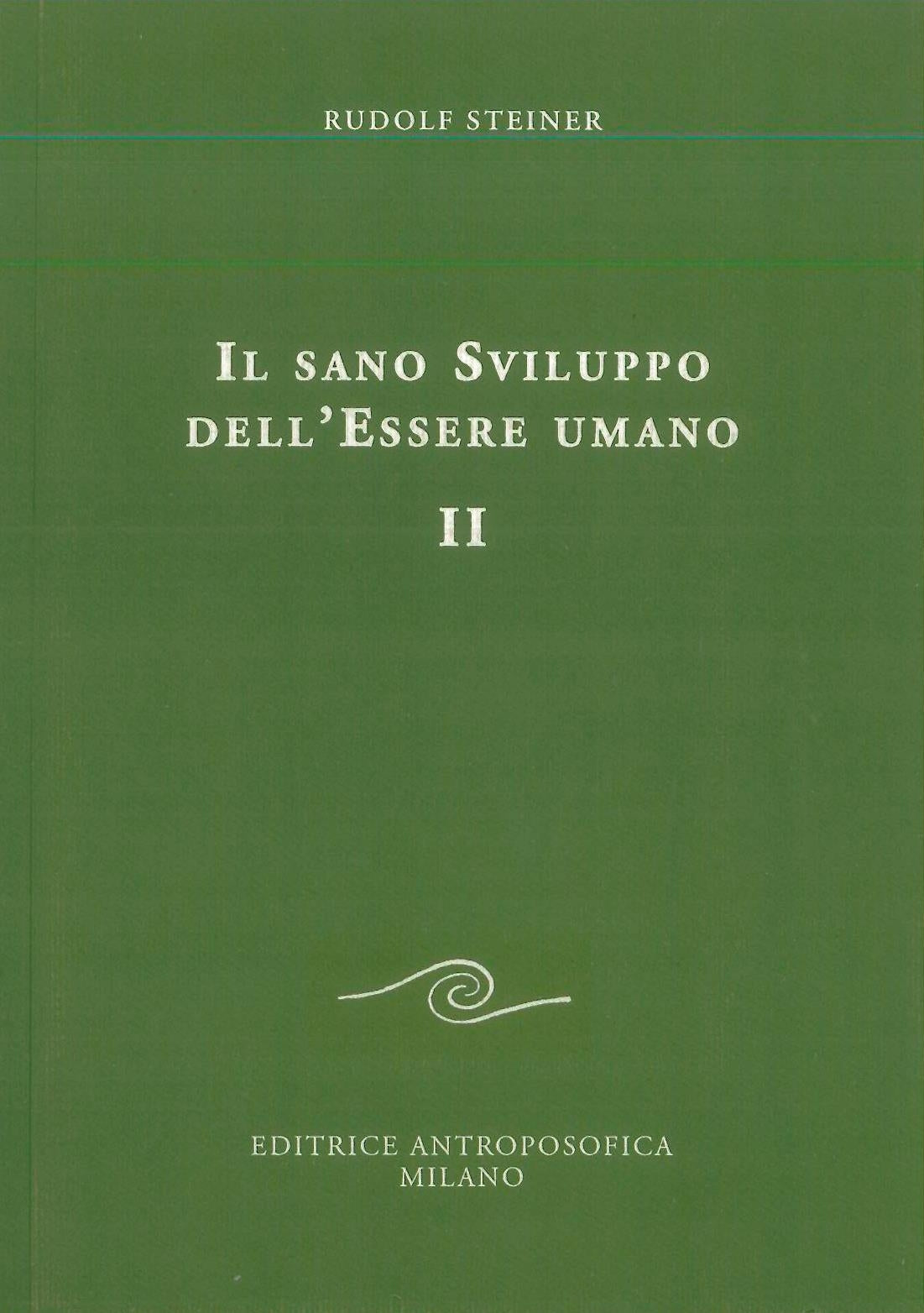 Il sano sviluppo dell'essere umano vol. 2 - Rudolf Steiner