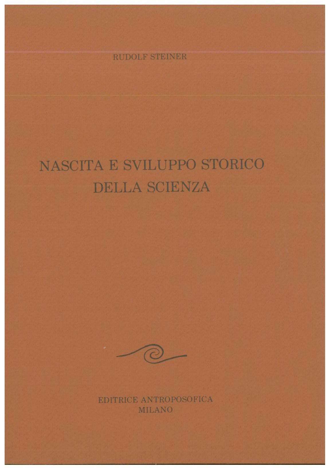Nascita e sviluppo storico della scienza - Rudolf Steiner