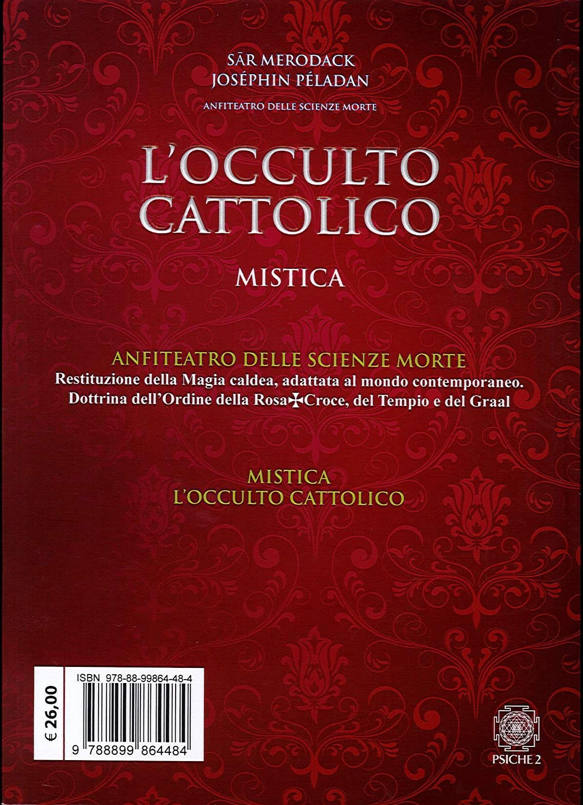L'OCCULTO CATTOLICO - Sar Merodack Josèphin Pèladan
