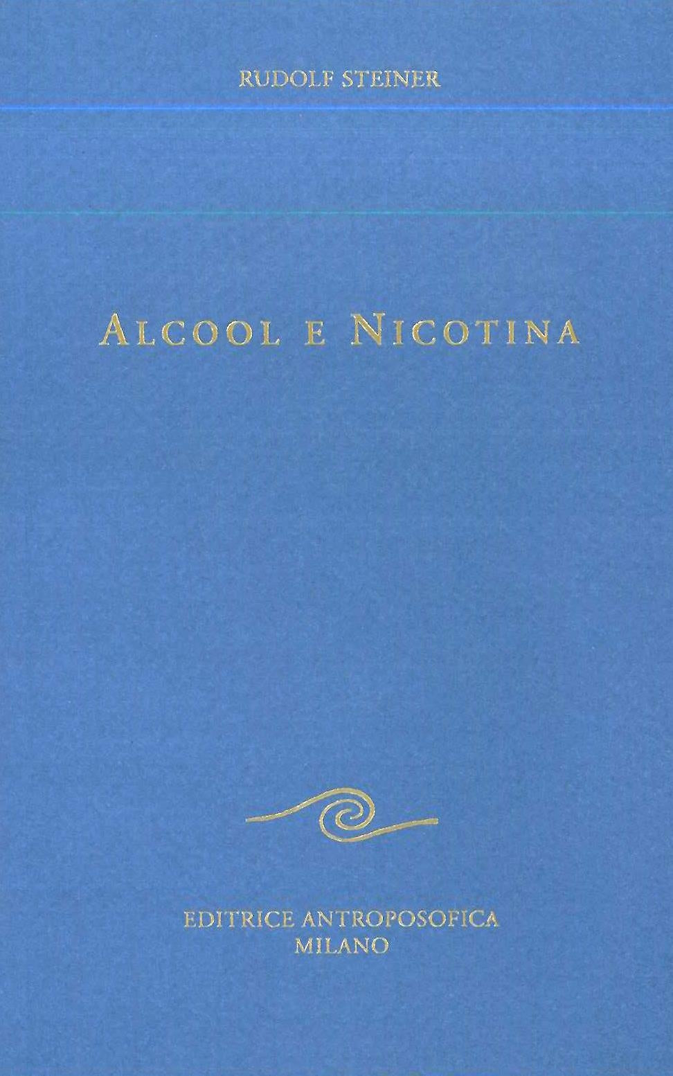 Alcool e nicotina - Rudolf Steiner