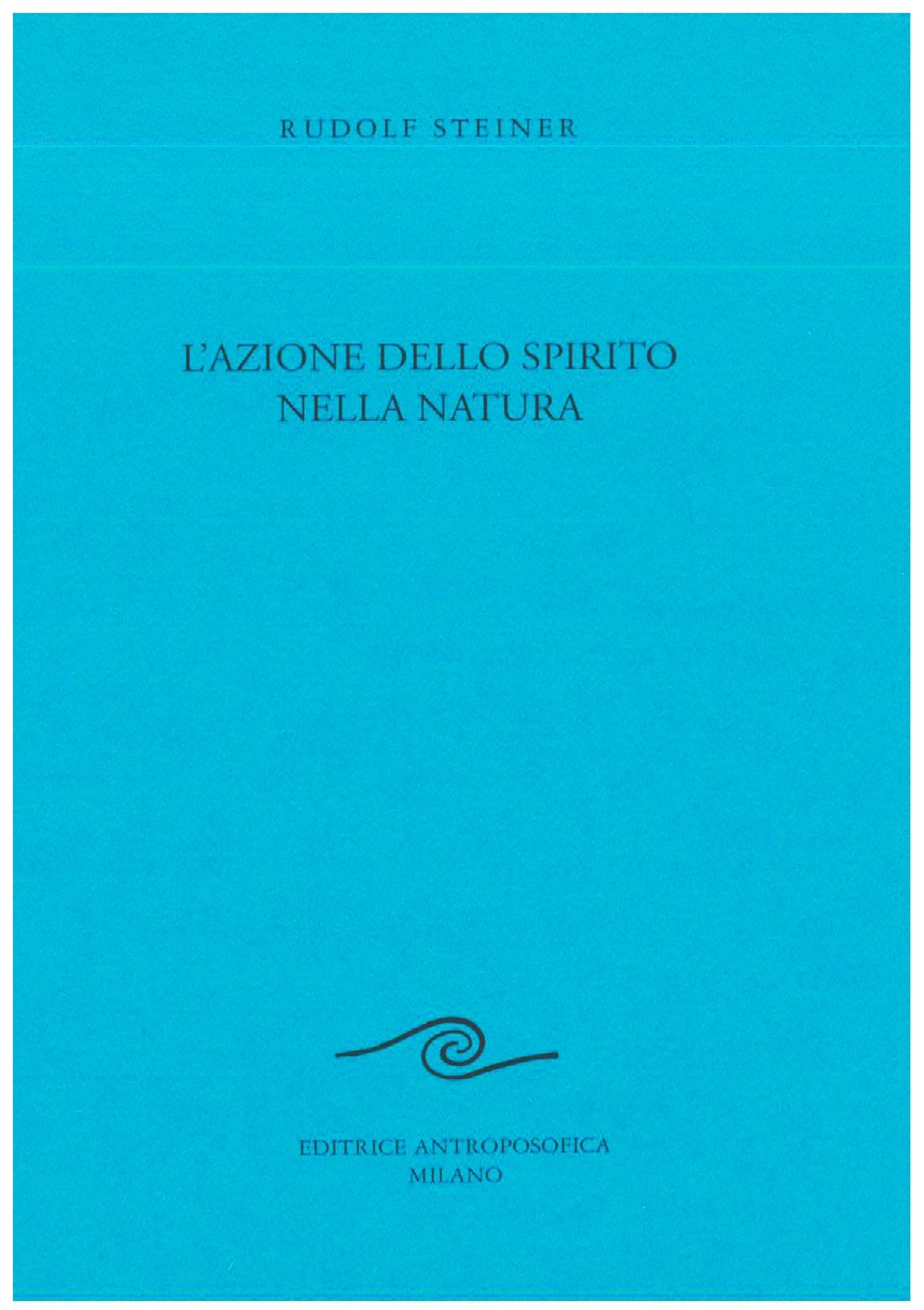 L'azione dello spirito nella natura - Rudolf Steiner