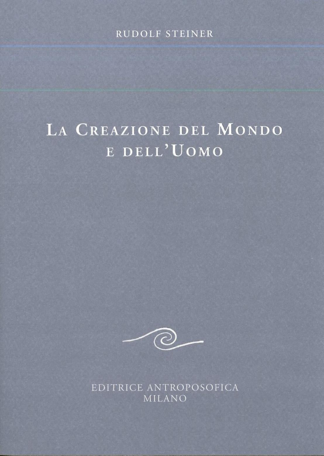 La creazione del Mondo e dell'Uomo - Rudolf Steiner