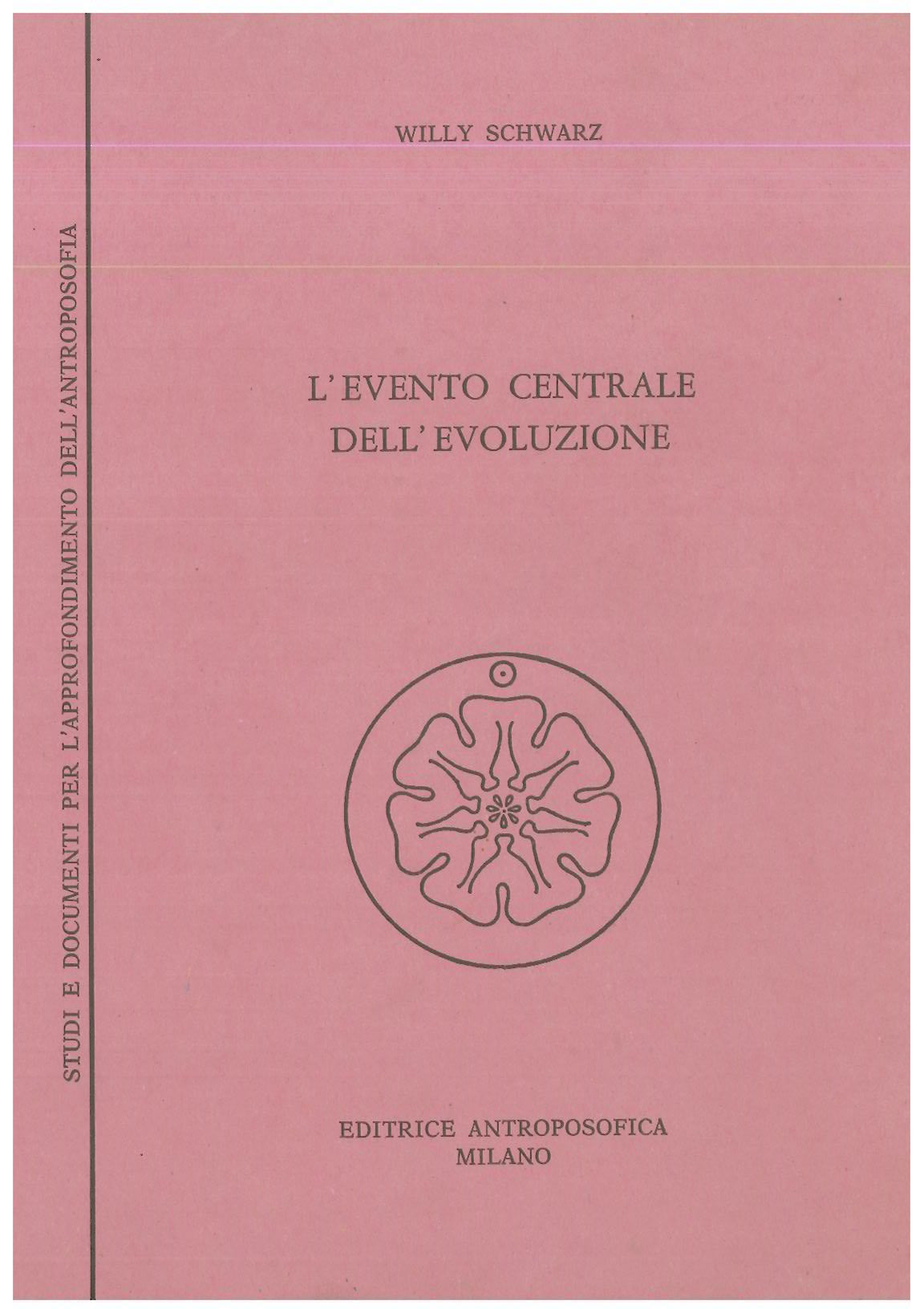 L'evento centrale dell'evoluzione - Schwarz W.