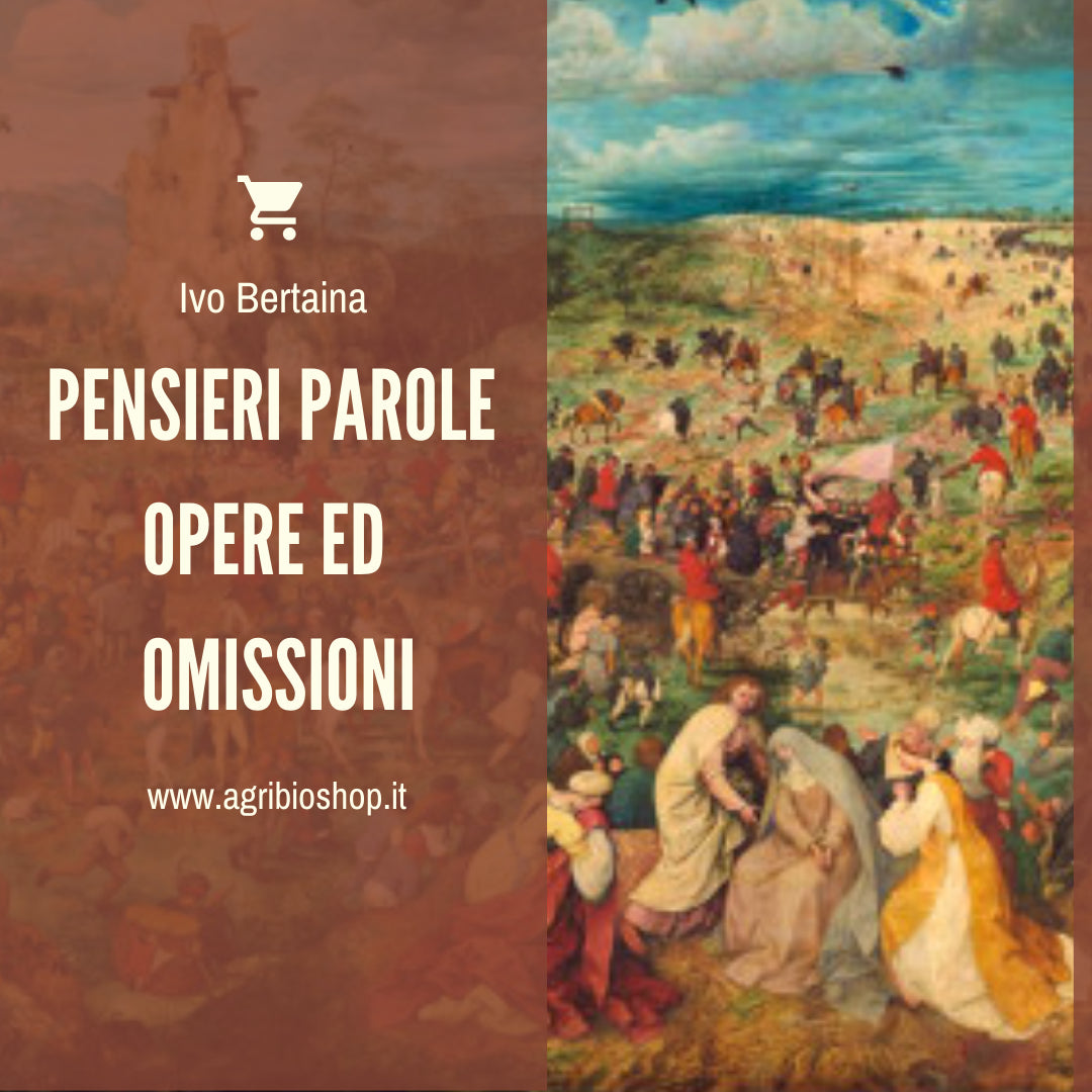 PENSIERI PAROLE OPERE ED OMISSIONI - Ivo Bertaina