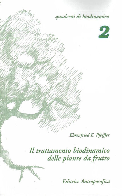 Il trattamento biodinamico delle piante da frutto - Pfeiffer E.