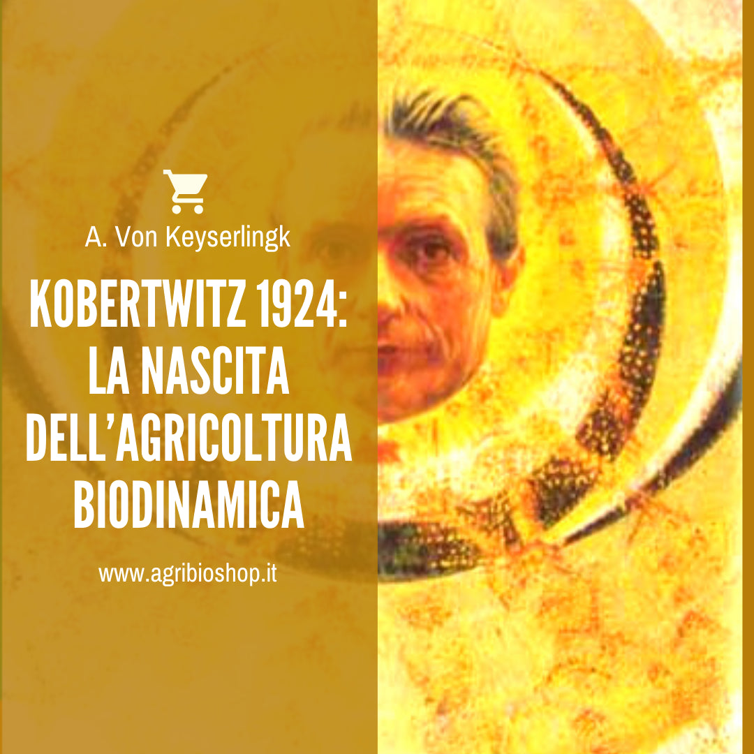 KOBERTWITZ 1924: LA NASCITA DELL’AGRICOLTURA BIODINAMICA