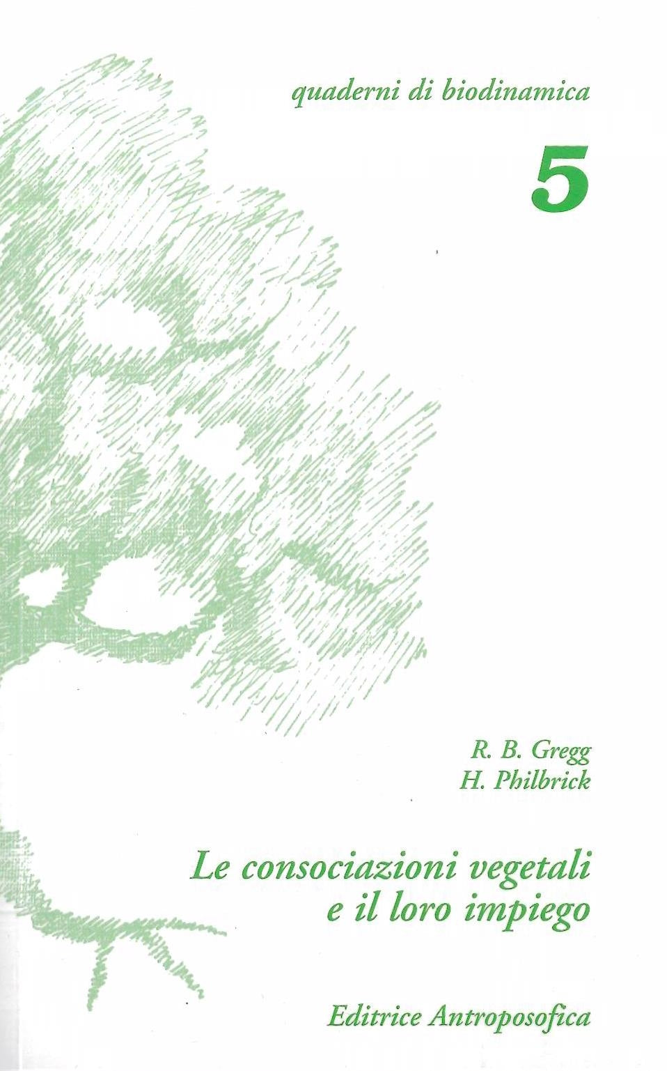 Le consociazioni vegetali e il loro impiego - Gregg R.B., Philbrick H.