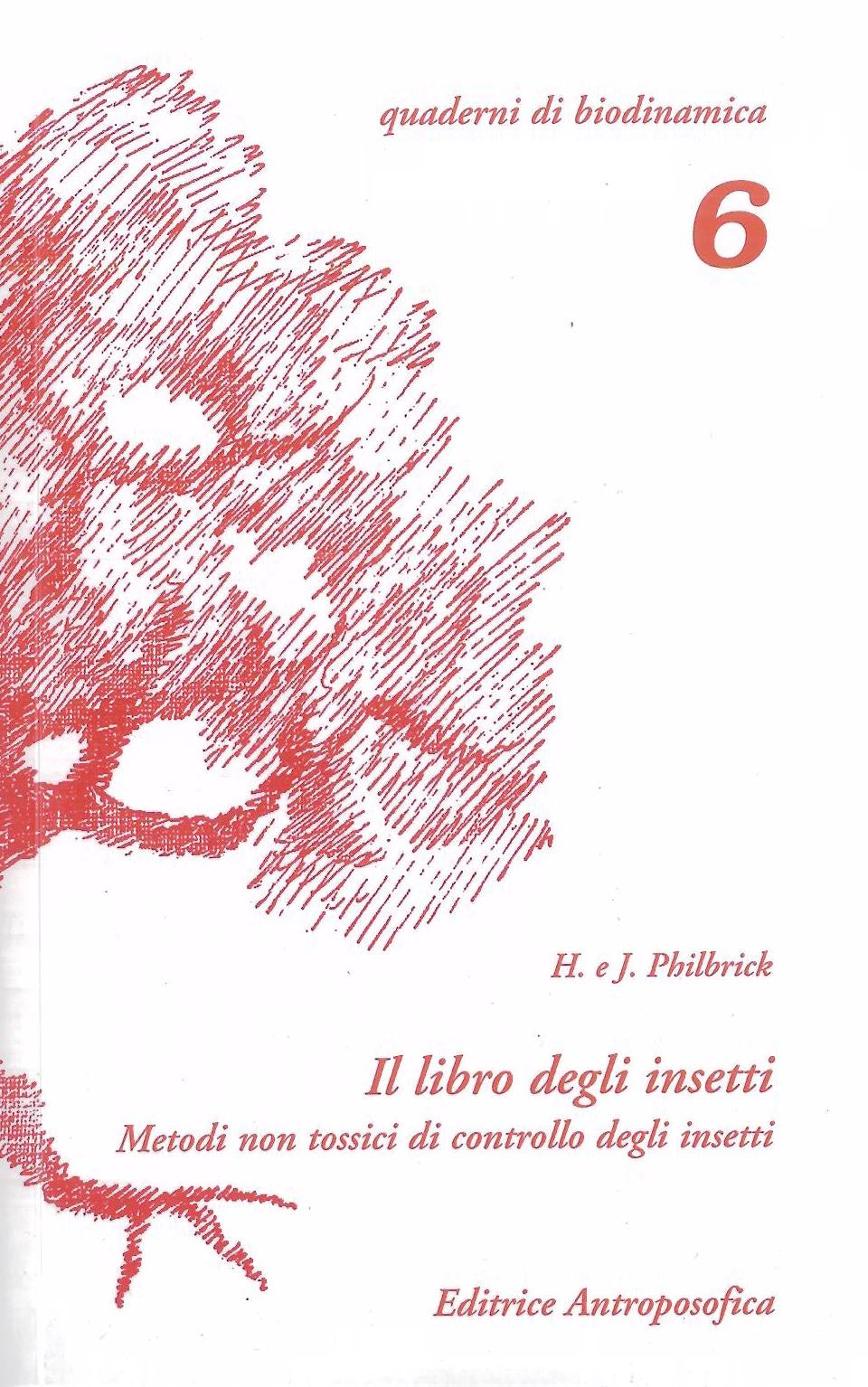 Il libro degli insetti - Philbrick H. e J.