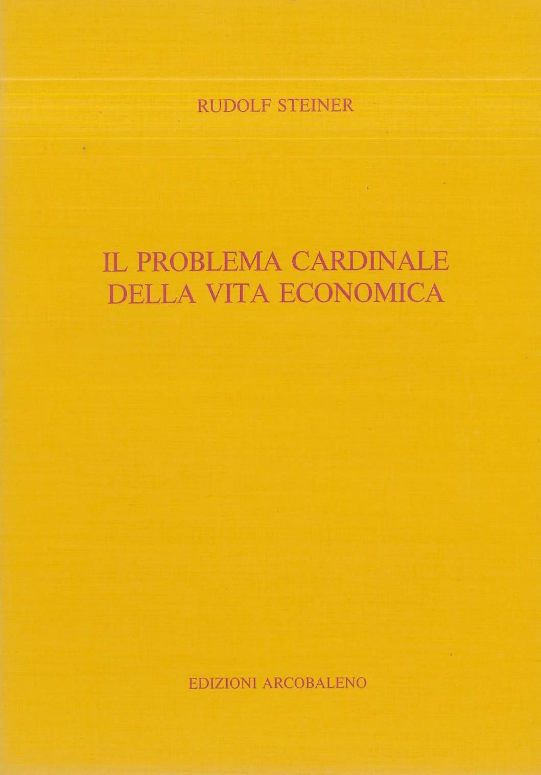 Il problema cardinale della vita economica - Rudolf Steiner