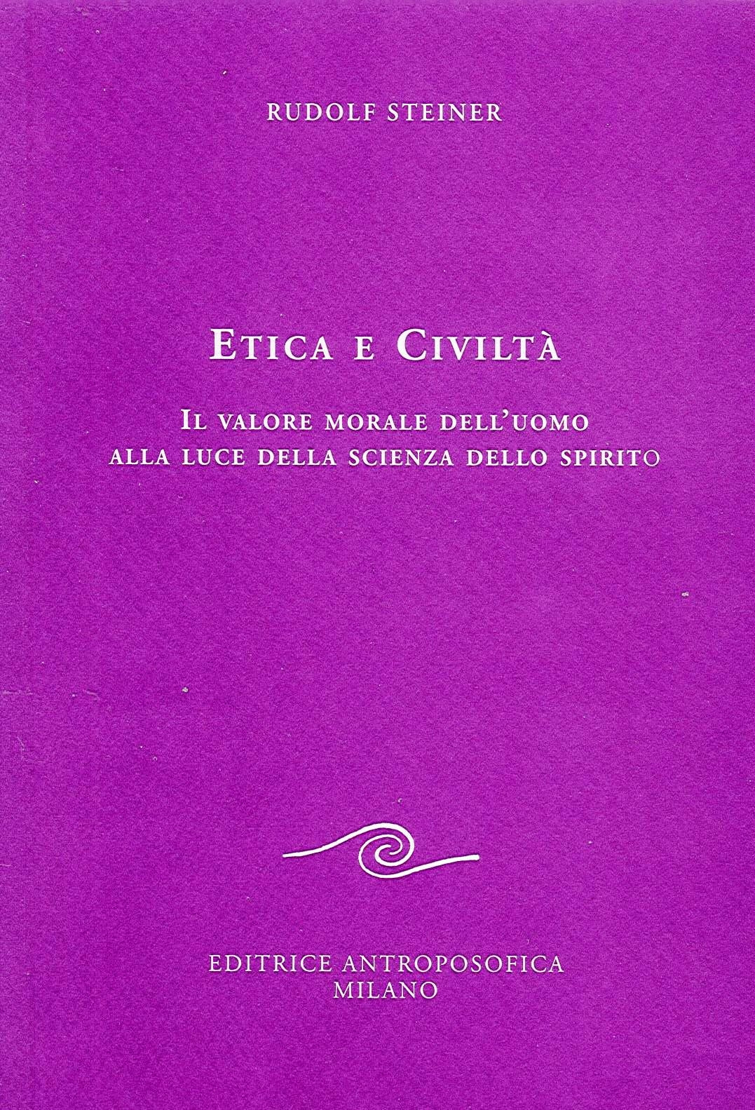 334 - ETICA E CIVILTA' - Rudolf Steiner