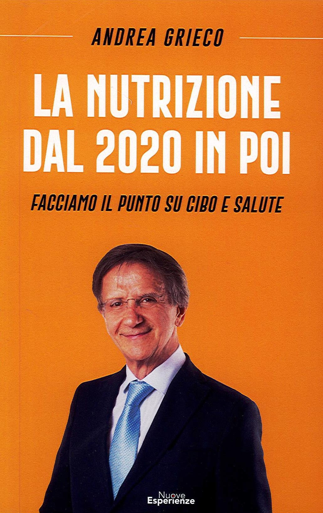 LA NUTRIZIONE DAL 2020 IN POI - A. Grieco