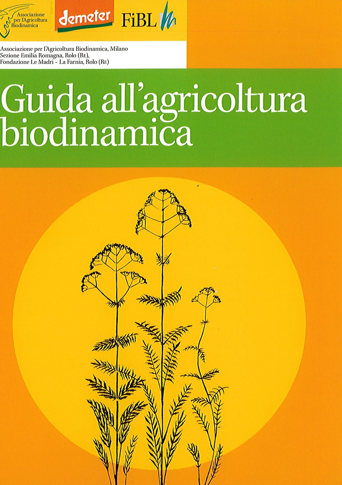 GUIDA ALL' AGRICOLTURA BIODINAMICA - FONDAZIONE LE MADRI