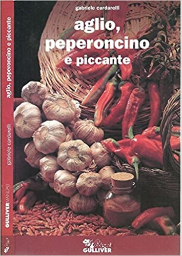 Aglio, peperoncino e piccante - Gabriele Cardelli