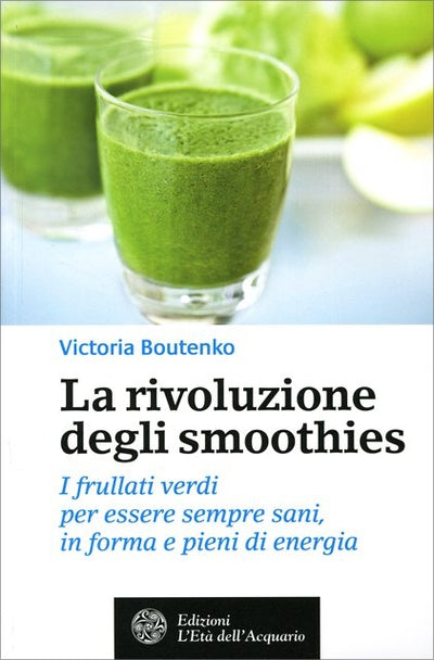 La rivoluzione degli smoothies - Victoria Boutenko