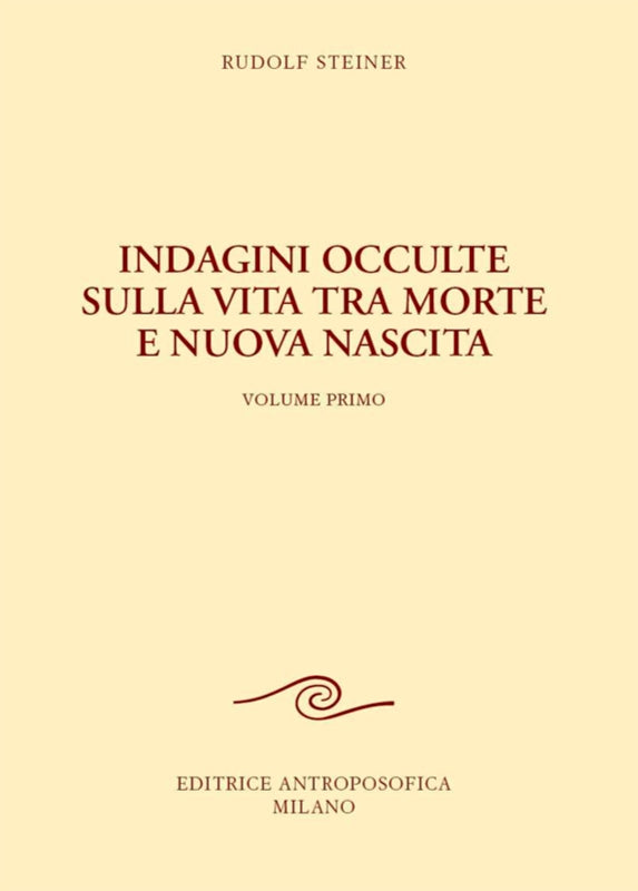 140 - Indagini occulte sulla vita tra morte e nuova nascita - Rudolf Steiner