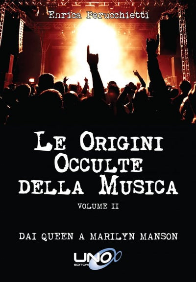 Le origini occulte della misica vol. 2 - Perucchietti E.