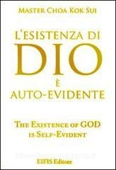 L'Esistenza di Dio è autoevidente - Master Choa Kok Sui