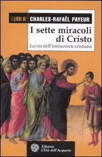 I sette miracoli di Cristo - Charles Rafael Payeur