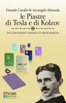 Le Piastre di Tesla e di Kolzov - E. Cavallo, Arcangelo Miranda