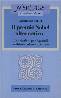 Il premio Nobel alternativo - Jacob von Uexkull