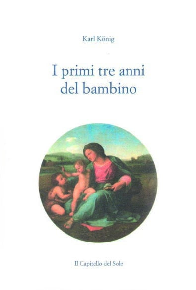 I primi tre anni del bambino - Karl Konig