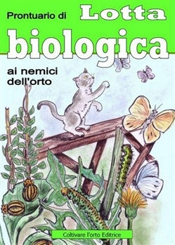 Prontuario di lotta biologica contro i nemici dell'orto e del giardino - Bruno Del Medico