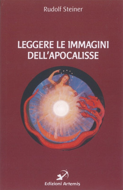 LEGGERE LE IMMAGINI DELL'APOCALISSE - Rudolf Steiner