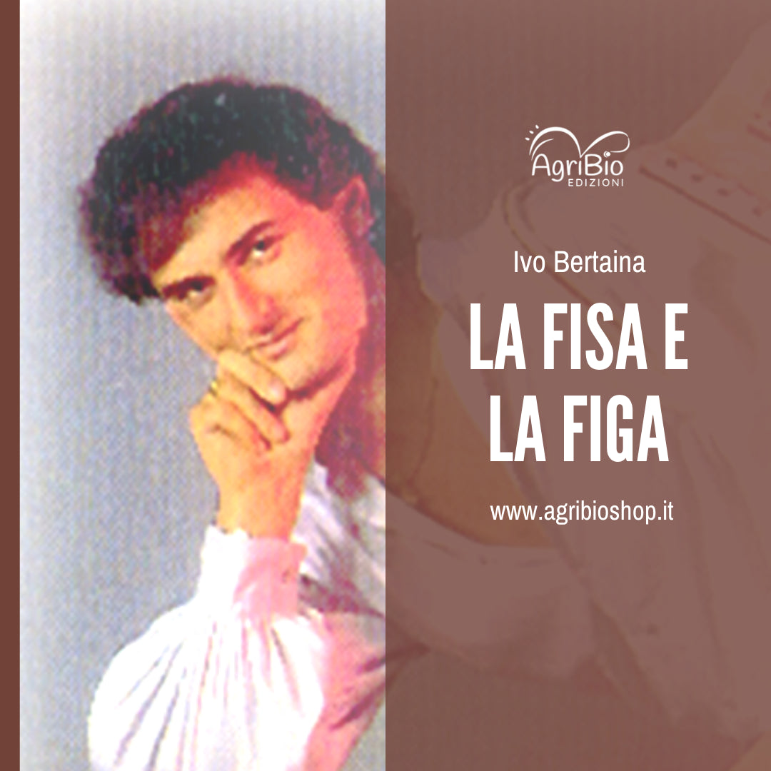 LA FISA E LA FIGA - IVO BERTAINA