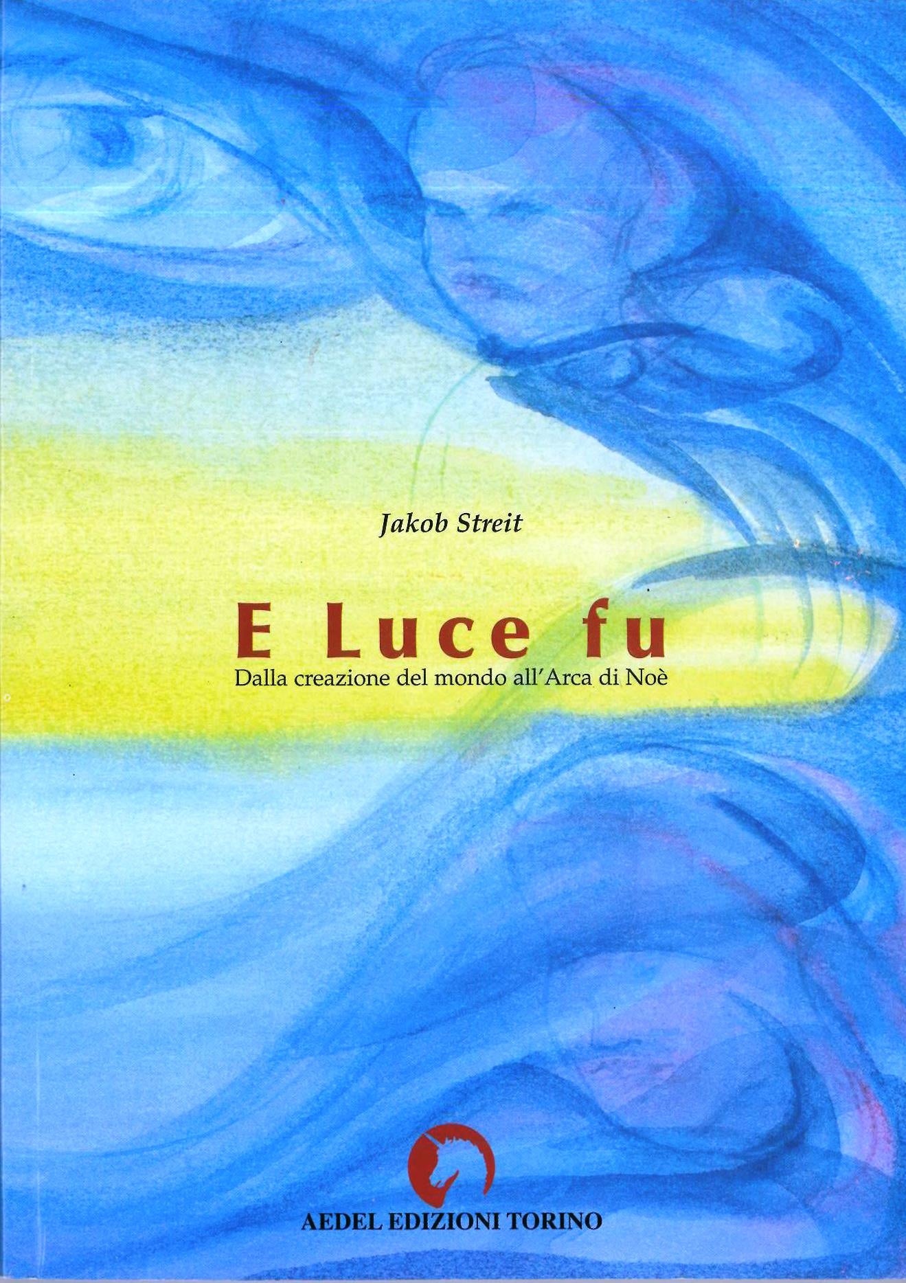 E luce fu - Streit J.