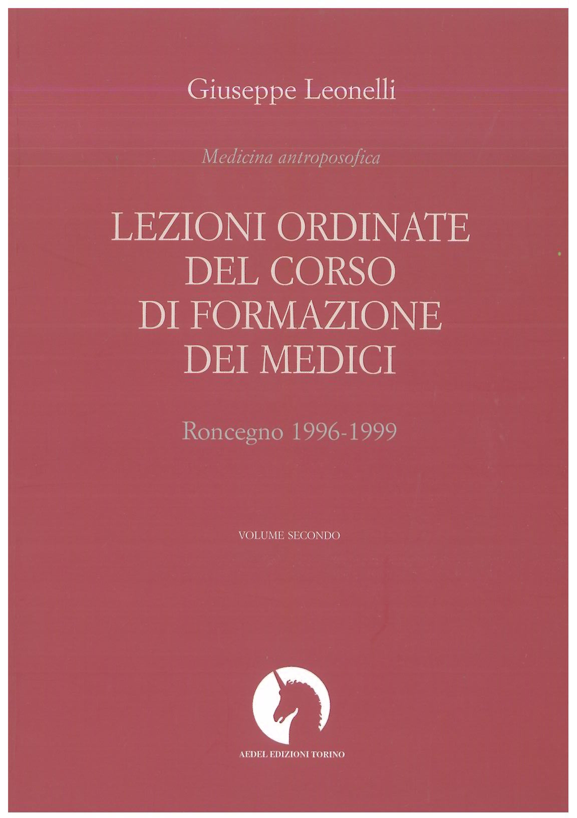 Lezioni ordinate del corso di formazione dei medici vol. 2 - Leonelli G.