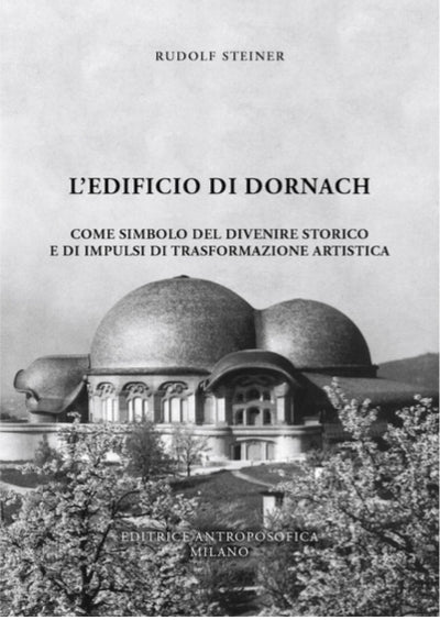 L'edificio di Dornach - Rudolf Steiner