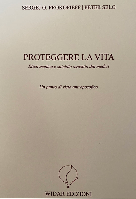 PROTEGGERE LA VITA - Prokofieff/Selg