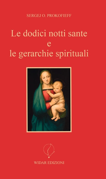 Le dodici notti sante e le gerarchie spirituali - Sergej O. Prokofieff