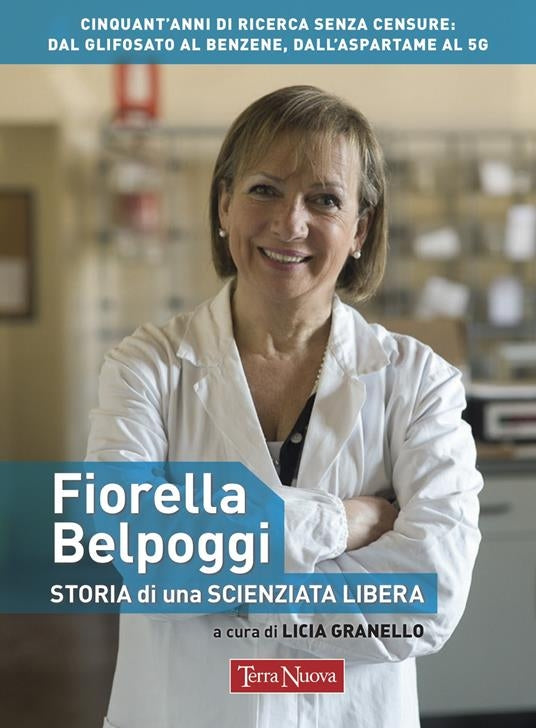 STORIA DI UNA SCIENZIATA LIBERA - FIORENZA BELPOGGI