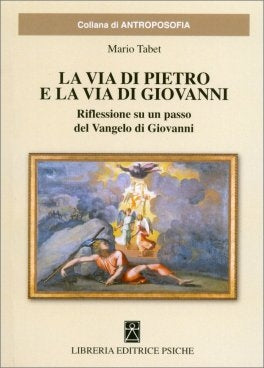 LA VIA DI PIETRO E LA VIA DI GIOVANNI - MARIO TABET