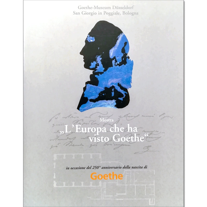 L'Europa che ha visto Goethe - Mostra in occasione del 250° anniversario della nascita di Goethe