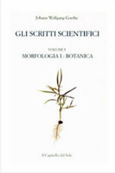 Gli scritti scientifici - vol.1: Morfologia-Botanica