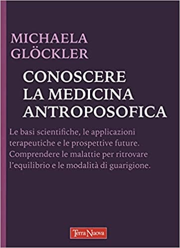 CONOSCERE LA MEDICINA ANTROPOSOFICA