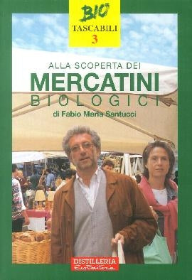 ALLA SCOPERTA DEI MERCATINI BIOLOGICI