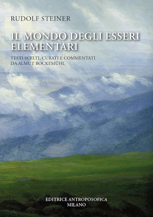 IL MONDO DEGLI ESSERI ELEMENATRI - Rudolf Steiner