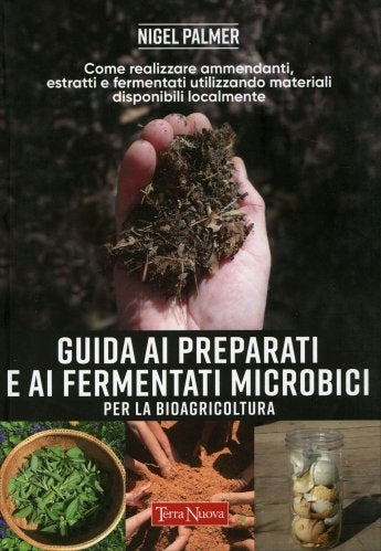 GUIDA AI PREPARATI E AI FERMENTATI MICROBICI PER LA BIOAGRICOLTURA